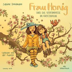 Frau Honig: Frau Honig und die Geheimnisse im Kirschbaum von Bohlmann,  Sabine