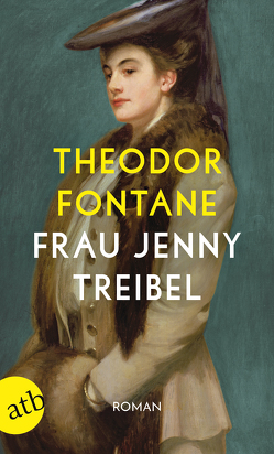 Frau Jenny Treibel oder Wo sich Herz zum Herzen findt von Fontane,  Theodor