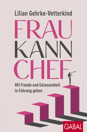 Frau kann Chef von Gehrke-Vetterkind,  Lilian, Hara,  Lunia