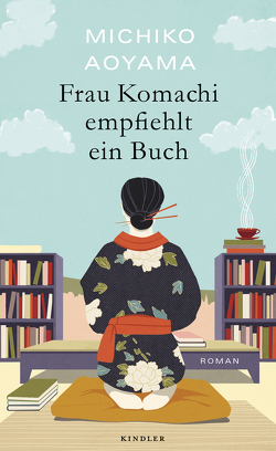 Frau Komachi empfiehlt ein Buch von Aoyama,  Michiko, Mangold,  Sabine