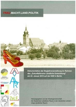 FRAU. MACHT. LAND. POLITIK von Arbeitsgemeinschaft der Akademien Ländlicher Raum in den deutschen Ländern (Arge Ländlicher Raum), Klindt,  Helga, Magel,  Holger