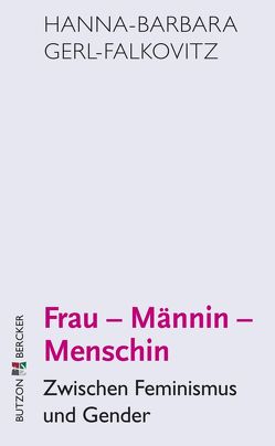 Frau – Männin – Menschin von Gerl-Falkovitz,  Hanna-Barbara