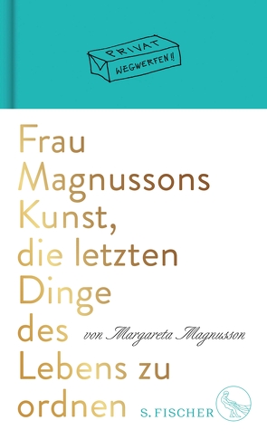Frau Magnussons Kunst, die letzten Dinge des Lebens zu ordnen von Magnusson,  Margareta, Seuß,  Rita