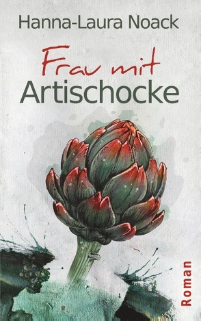 Frau mit Artischocke von Noack,  Hanna-Laura