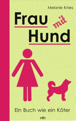 Frau mit Hund von Knies,  Melanie