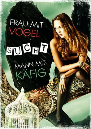 Frau mit Vogel sucht Mann mit Käfig von Siffredi,  Maja