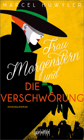 Frau Morgenstern und die Verschwörung von Huwyler,  Marcel