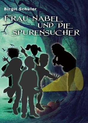 Frau Nabel und die Spurensucher von Schuler,  Birgit