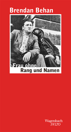 Frau ohne Rang und Namen von Behan,  Brendan, Oeser,  Hans-Christian