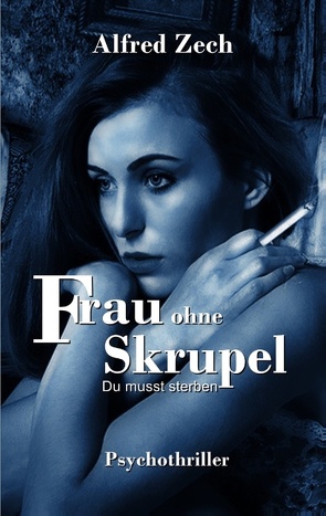 Frau ohne Skrupel von Zech,  Alfred