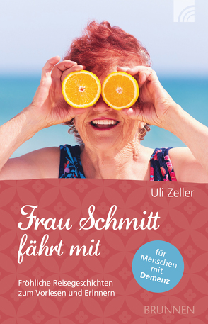 Frau Schmitt fährt mit von Zeller,  Uli