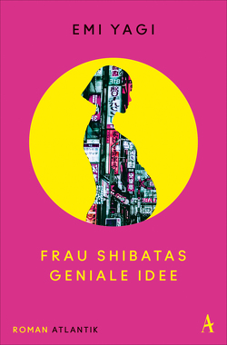 Frau Shibatas geniale Idee von Steggewentz,  Luise, Yagi,  Emi