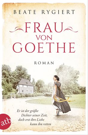 Frau von Goethe von Rygiert,  Beate