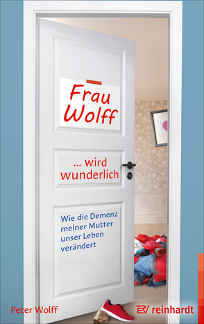 Frau Wolff wird wunderlich von Wolff,  Peter