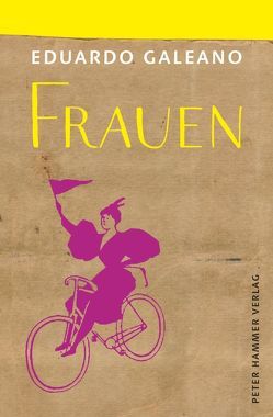 Frauen von Galeano,  Eduardo