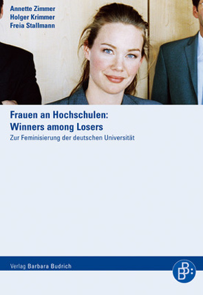 Frauen an Hochschulen: Winners among Losers von Krimmer,  Holger, Stallmann,  Freia, Zimmer,  Annette