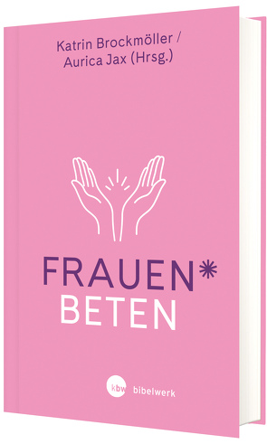 Frauen beten von Brockmöller,  Katrin, Jax,  Aurica