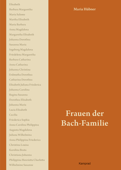 Frauen der Bach-Familie von Hübner,  Maria