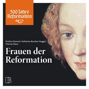 Frauen der Reformation von Egger,  Fabian, Siegfried/Roth/Breitschmid/Hitz