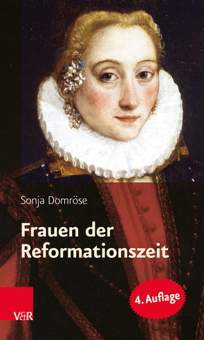 Frauen der Reformationszeit von Domröse,  Sonja
