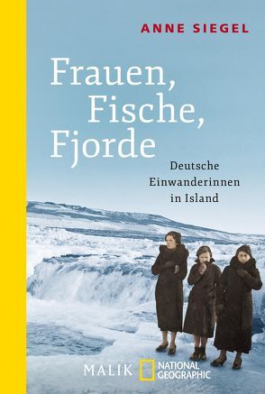 Frauen, Fische, Fjorde von Siegel,  Anne, Steinsdóttir,  Kristín