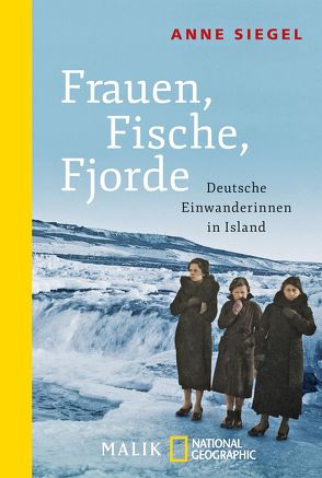 Frauen, Fische, Fjorde von Siegel,  Anne, Steinsdóttir,  Kristín