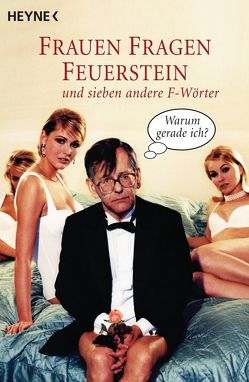 Frauen fragen Feuerstein von Feuerstein,  Herbert