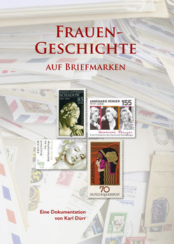 Frauen-Geschichte auf Briefmarken von Dürr,  Karl