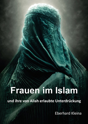 Frauen im Islam von Kleina,  Eberhard
