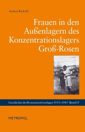 Frauen in den Außenlagern des Konzentrationslagers Groß-Rosen von Rudorff,  Andrea