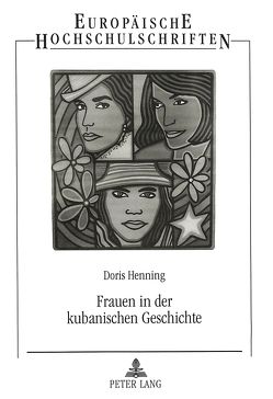 Frauen in der kubanischen Geschichte von Henning,  Doris