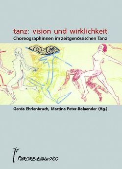 Frauen Körper Kunst / tanz: vision und wirklichkeit von Ehrlenbruch,  Gerda, Peter-Bolaender,  Martina