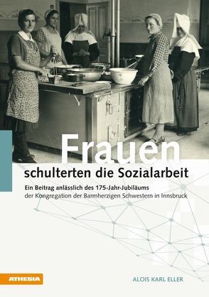 Frauen schulterten die Sozialarbeit von Eller,  Alois Karl