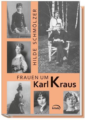 Frauen um Karl Kraus von Schmölzer,  Hilde