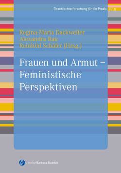 Frauen und Armut – Feministische Perspektiven von Dackweiler,  Regina-Maria, Rau,  Alexandra, Schäfer,  Reinhild