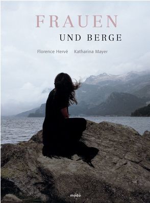 Frauen und Berge von Hervé,  Florence, Mayer,  Katharina