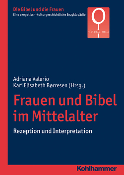 Frauen und Bibel im Mittelalter von Børresen,  Kari Elisabeth, Fischer,  Irmtraud, Groot,  Christiana de, Puerto,  Mercedes Navarro, Valerio,  Adriana