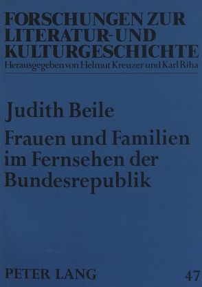 Frauen und Familien im Fernsehen der Bundesrepublik von Beile,  Judith