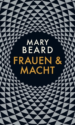 Frauen und Macht von Beard,  Mary, Blank-Sangmeister,  Ursula