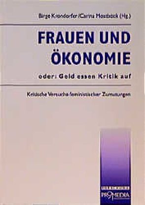 Frauen und Ökonomie von Haug,  Frigga, Krondorfer,  Birge, Madörin,  Mascha, Mostböck,  Carina, Neyer,  Gerda