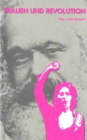 Frauen und Revolution von Sargent,  Lydia, Wachenfeld,  Christa