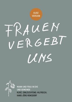 Frauen vergebt uns – Kurzversion von Ronsdorf,  Hans-Jörg