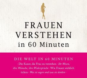 Frauen verstehen in 60 Minuten von Rehrl,  Matthias Christian, Troni,  Angela