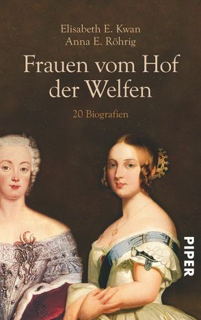 Frauen vom Hof der Welfen von Kwan,  Elisabeth E., Röhrig,  Anna E