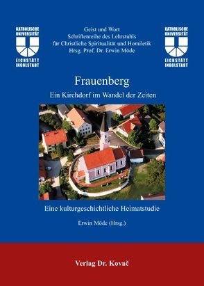 Frauenberg: Ein Kirchdorf im Wandel der Zeiten von Möde,  Erwin