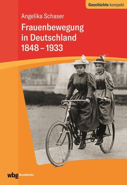 Frauenbewegung in Deutschland 1848-1933 von Schaser,  Angelika