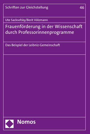 Frauenförderung in der Wissenschaft durch Professorinnenprogramme von Sacksofsky,  Ute, Völzmann,  Berit