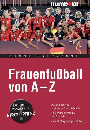 Frauenfußball von A – Z von Galczynski,  Ronny