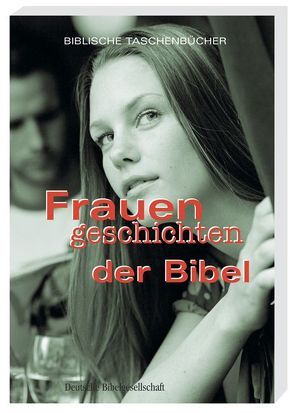 Frauengeschichten der Bibel von Mündlein,  Eva