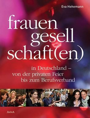 Frauengesellschaft(en) in Deutschland von Hehemann,  Eva